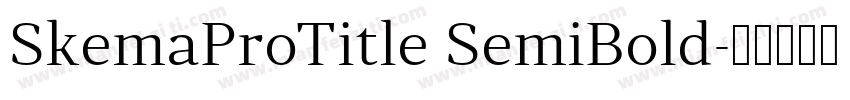 SkemaProTitle SemiBold字体转换